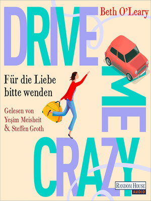 cover image of Drive Me Crazy--Für die Liebe bitte wenden